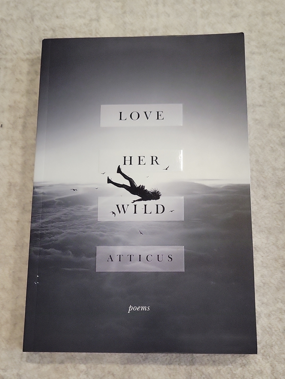 Loveher Wild, Poems By Atticus